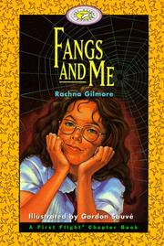 Cover of: Fangs and Me (First Flight Books Level Four) by Rachna Gilmore