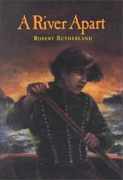 A River Apart by Sutherland, Robert