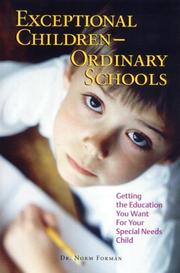 Cover of: Exceptional Children - Ordinary Schools: Getting the Education You Want for Your Special Needs Child