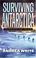 Cover of: Surviving Antarctica