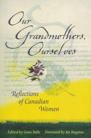 Cover of: Our Grandmothers, Ourselves: Reflections of Canadian Women