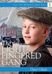 Cover of: The Light-Fingered Gang: 1912: The Mack Davis Files (1912: the Mackenzie Davis Files)