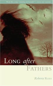Long after fathers by Roberta Rees