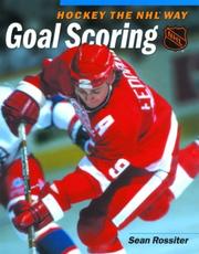 Cover of: Hockey the NHL Way: Goal Scoring (Hockey the NHL Way)