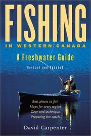 Cover of: Fishing in Western Canada: A Freshwater Guide