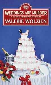 Cover of: Weddings Are Murder (Susan Henshaw Mysteries) by Valerie Wolzien