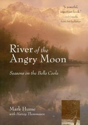 Cover of: River of the Angry Moon: Seasons on the Bella Coola