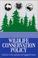 Cover of: Wildlife Conservation Policy