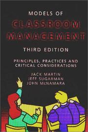 Cover of: Models of Classroom Management: Principles, Practices and Critical Considerations