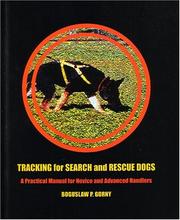 Cover of: Tracking for Search and Rescue Dogs: A Practical Manual for Novice and Advanced Handlers