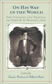 Cover of: On His Way in the World: The Voyages and Travels of John H.R. Molson, 1841