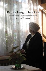 Cover of: Rather Laugh than Cry: Stories from a Hassidic Household