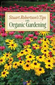 Cover of: Stuart Robertson's Tips on Organic Gardening
