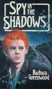 Cover of: Spy in the Shadows by Barbara Greenwood