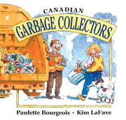 Cover of: Canadian Garbage Collectors (In My Neighbourhood) by Paulette Bourgeois, Paulette Bourgeois