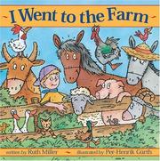 Cover of: I Went to the Farm by Ruth Miller, Ruth Miller