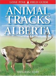 Cover of: Animal Tracks of Alberta by Ian Sheldon, Tamara Eder