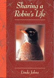 Cover of: Sharing a Robin's Life by Linda Johns