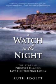 Cover of: A Watch in the Night by Ruth Edgett