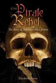 Cover of: The Pirate Rebel: The Story of Notorious Ned Jordan