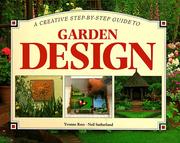 Cover of: A Creative Step-By-Step Guide to Garden Design (Step-By-Step Gardening)