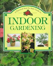 Cover of: A Practical Step-By-Step Guide to Indoor Gardening