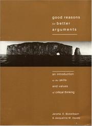 Cover of: Good Reasons For Better Arguments by Jacqueline M. Davies, J.E. Bickenbach, Jerome E. Bickenbach