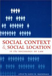 Cover of: Social Context and Social Location in the Sociology of Law by Gayle M. Macdonald