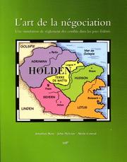 Cover of: L'art De La Negotiation: Une Simulation De Reglement Des Conflits Dans Les Pays Federes