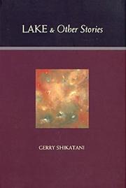 Cover of: Lake & Other Stories by Gerry Shikatani