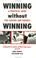 Cover of: Winning without Winning
