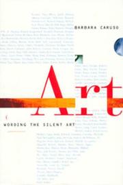 Cover of: Wording the Silent Art by Barbara Caruso
