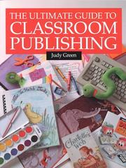 Cover of: The Ultimate Guide to Classroom Publishing