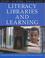 Cover of: Literacy, Libraries, And Learning