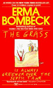 Cover of: The Grass Is Always Greener Over the Septic Tank by Erma Bombeck