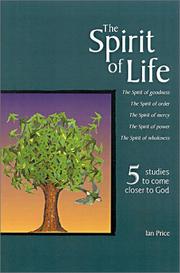 Cover of: The Spirit of Life: Five Studies to Bring Us Closer to the Heart of God