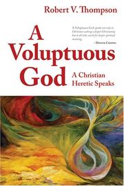 Cover of: A Voluptuous God by Robert V. Thompson, Robert V. Thompson