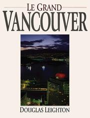 Cover of: Greater Vancouver (French) by Douglas Leighton