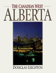 Cover of: The Canadian West Alberta by Douglas Leighton
