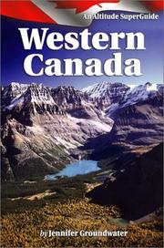 Cover of: Western Canada: An Altitude SuperGuide (Altitude Superguides)