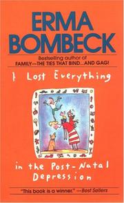 Cover of: I Lost Everything in the Postnatal Depression by Erma Bombeck