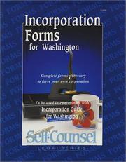 Cover of: Incorporation Forms for Washington: Complete Forms Necessary to Form Your Own Corporation (Self-Counsel Legal)