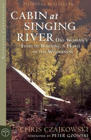 Cover of: Cabin at Singing River: One Woman's Story of Building a Home in the Wilderness