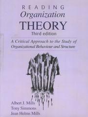 Cover of: Reading Organization Theory: A Critical Approach to the Study of Organizational Behaviour and Structure