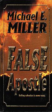 Cover of: False Apostle by Michael E. Miller