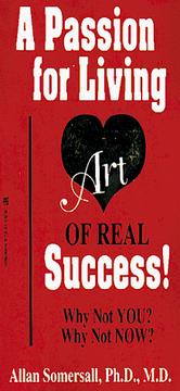 Cover of: A Passion for Living: The Art of Real Success