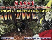 Cover of: Sassy, The Amazing Fire-Fighting Rescue Dog Episode #2 - Forest Fire Rescue