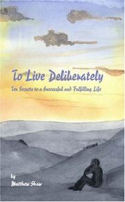 Cover of: To Live Deliberately by Matthew Shaw