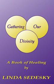 Front cover of Gathering Our Divinity by Linda Sedesky