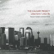 Cover of: The Calgary Project: Urban Form/ Urban Life